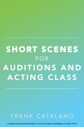Short Scenes for Auditions and Acting Class
