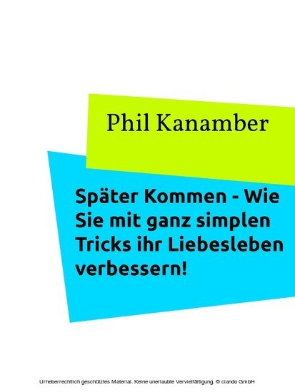 Später Kommen - Wie Sie mit ganz simplen Tricks ihr Liebesleben verbessern! main product photo