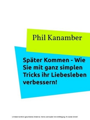 Später Kommen - Wie Sie mit ganz simplen Tricks ihr Liebesleben verbessern!
