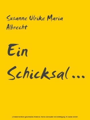 Ein Schicksal ...