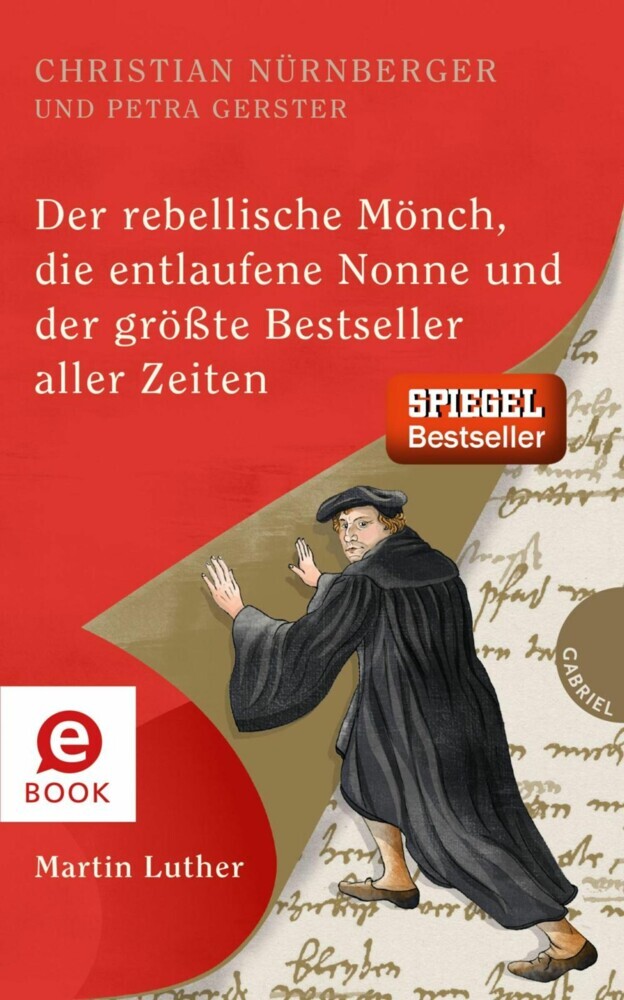 Der rebellische Mönch, die entlaufene Nonne und der größte Bestseller aller Zeiten, Martin Luther main product photo