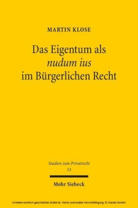 Das Eigentum als nudum ius im Bürgerlichen Recht