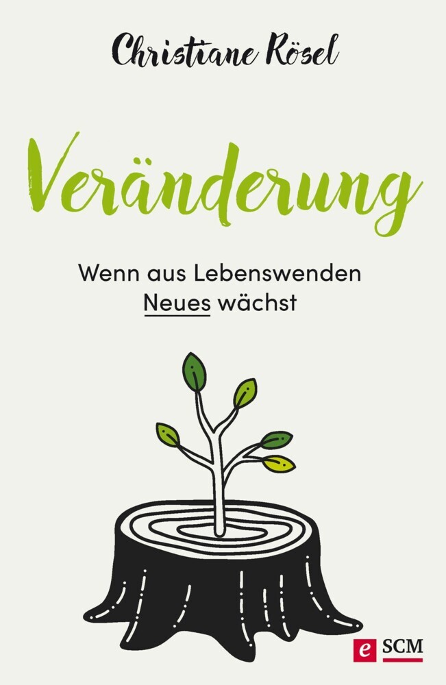 Veränderung - Wenn aus Lebenswenden Neues wächst main product photo