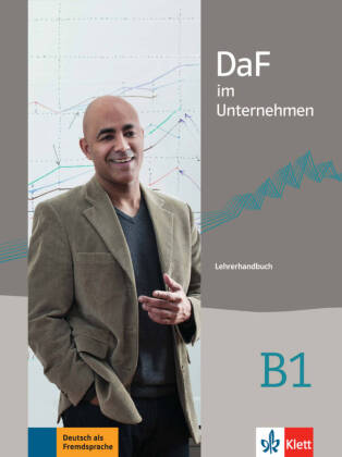 DaF im Unternehmen B1 Lehrerhandbuch