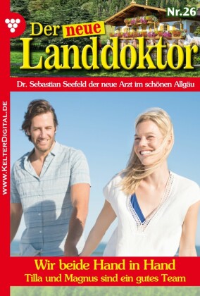 Der neue Landdoktor 26 - Arztroman