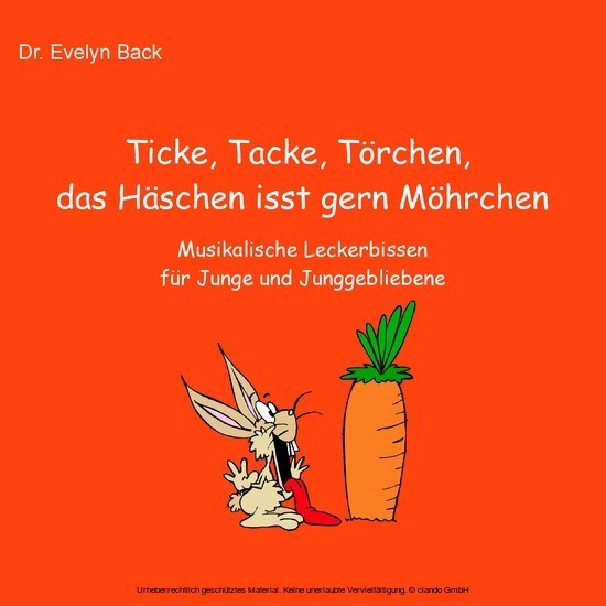 Ticke, Tacke, Törchen, das Häschen isst gern Möhrchen main product photo