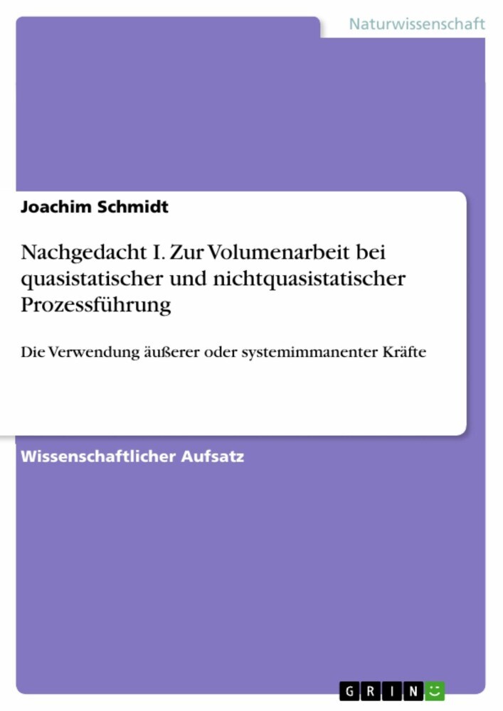 Nachgedacht I. Zur Volumenarbeit bei quasistatischer und nichtquasistatischer Prozessführung main product photo