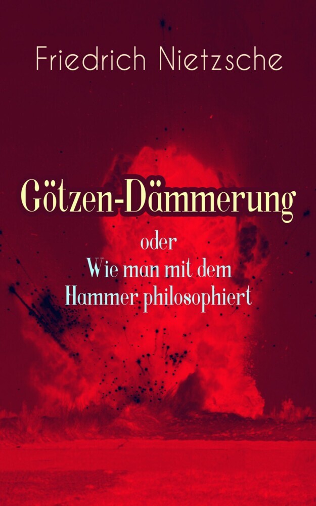 Götzen-Dämmerung oder Wie man mit dem Hammer philosophiert main product photo