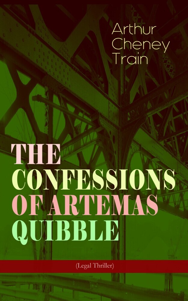 THE CONFESSIONS OF ARTEMAS QUIBBLE (Legal Thriller) main product photo