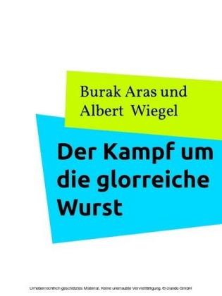 Der Kampf um die glorreiche Wurst