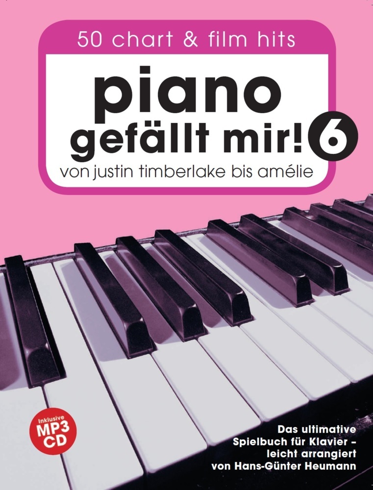 Piano gefällt mir! 50 Chart und Film Hits - Band 6 mit CD. Bd.6 main product photo