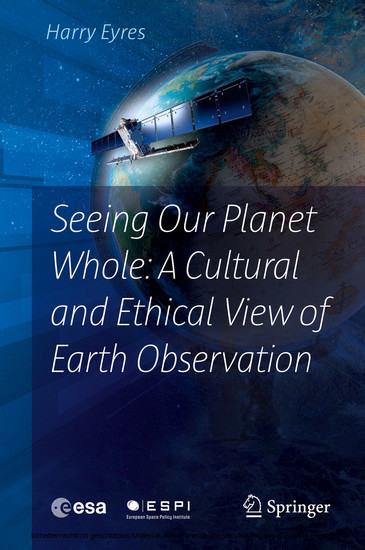 Seeing Our Planet Whole: A Cultural and Ethical View of Earth Observation main product photo