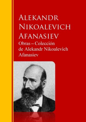 Obras ? Colección  de Alekandr Nikoalevich Afanasiev