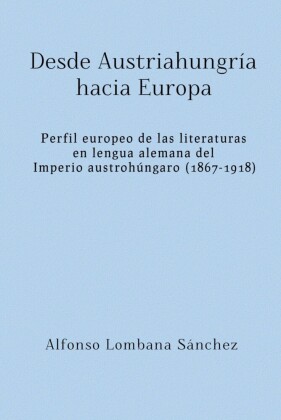 Desde Austriahungría hacia Europa