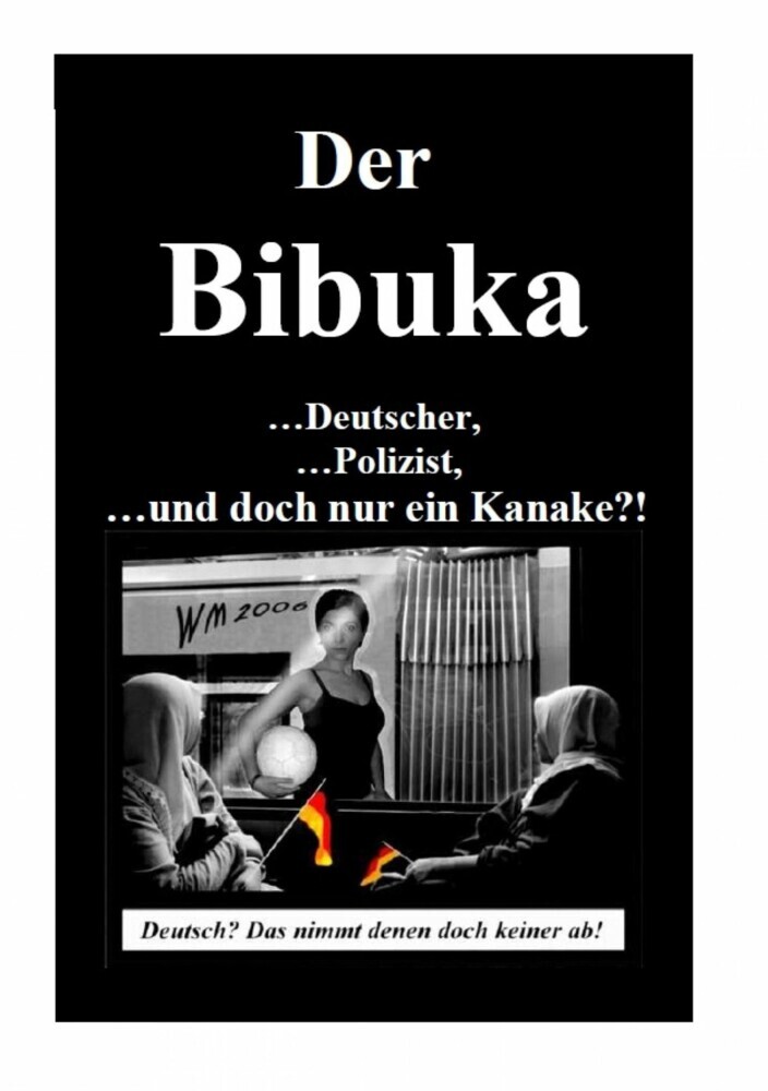 Der Bibuka - ...Deutscher, ...Polizist ...und doch nur ein Kanacke?! main product photo