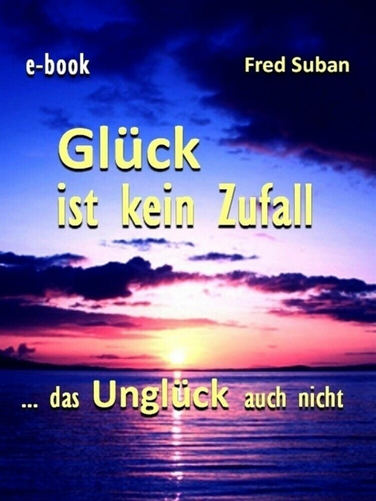 Glück ist kein Zufall - das Unglück auch nicht main product photo