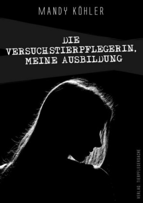 Die Versuchstierpflegerin 1, meine Ausbildung