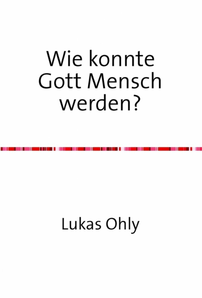 Wie konnte Gott Mensch werden? main product photo