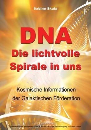 DNA - Die lichtvolle Spirale in uns