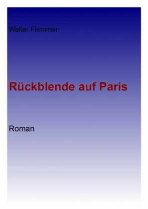 Rückblende auf Paris