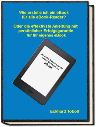 'Der eBook-Maker für jedermann/-frau' Oder eine Kurzanleitung mit Illustrationen für Ihr eigenes eBook
