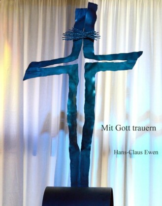 Mit Gott trauern