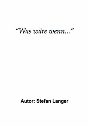 'Was wäre wenn...'