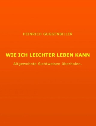 Wie ich leichter Leben kann