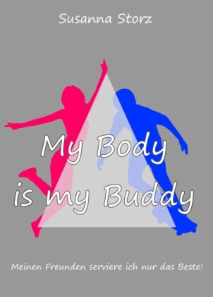 Susanna Storz - My Body Is My Buddy