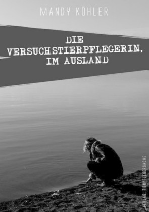 Die Versuchstierpflegerin, Im Ausland