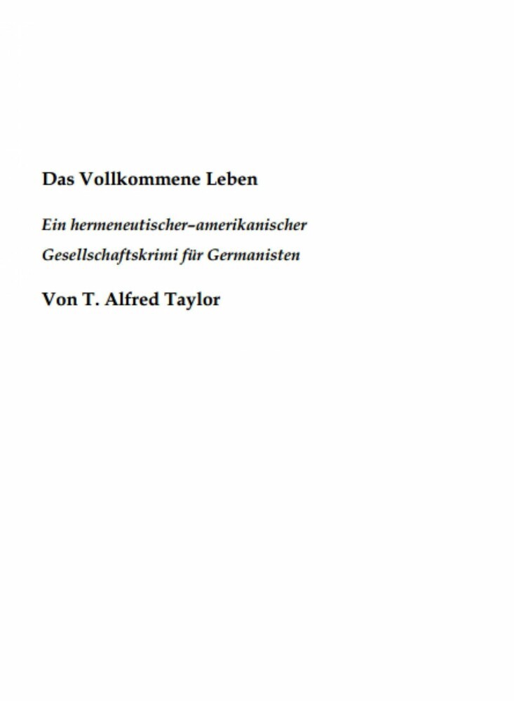 Das Vollkommene Leben. Ein hermeneutischer- amerikanischer Gesellschaftskrimi für Germanisten. main product photo
