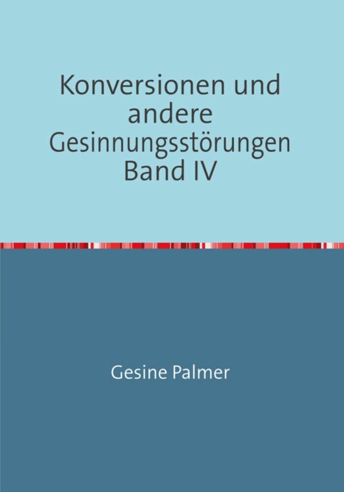 Konversionen und andere Gesinnungsstörungen Band IV main product photo