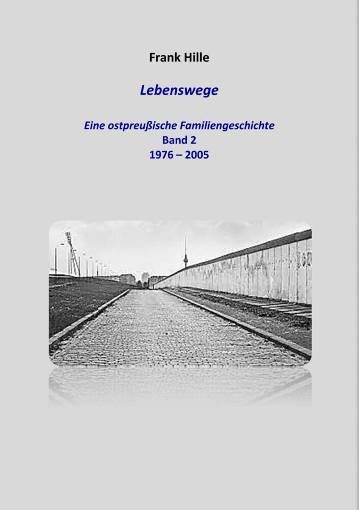Lebenswege - Eine ostpreußische Familiengeschichte - Band 2 main product photo