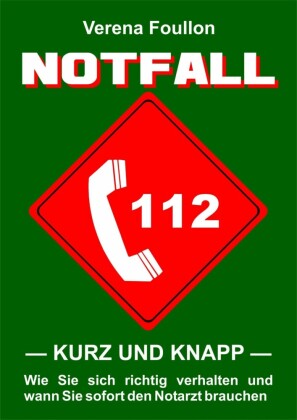 Notfall - kurz und knapp -
