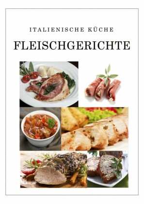 Italienische Küche Fleischgerichte