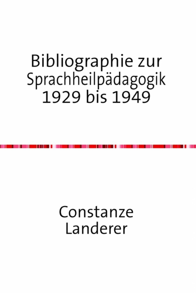 Bibliographie zur Sprachheilpädagogik 1929 bis 1949 main product photo