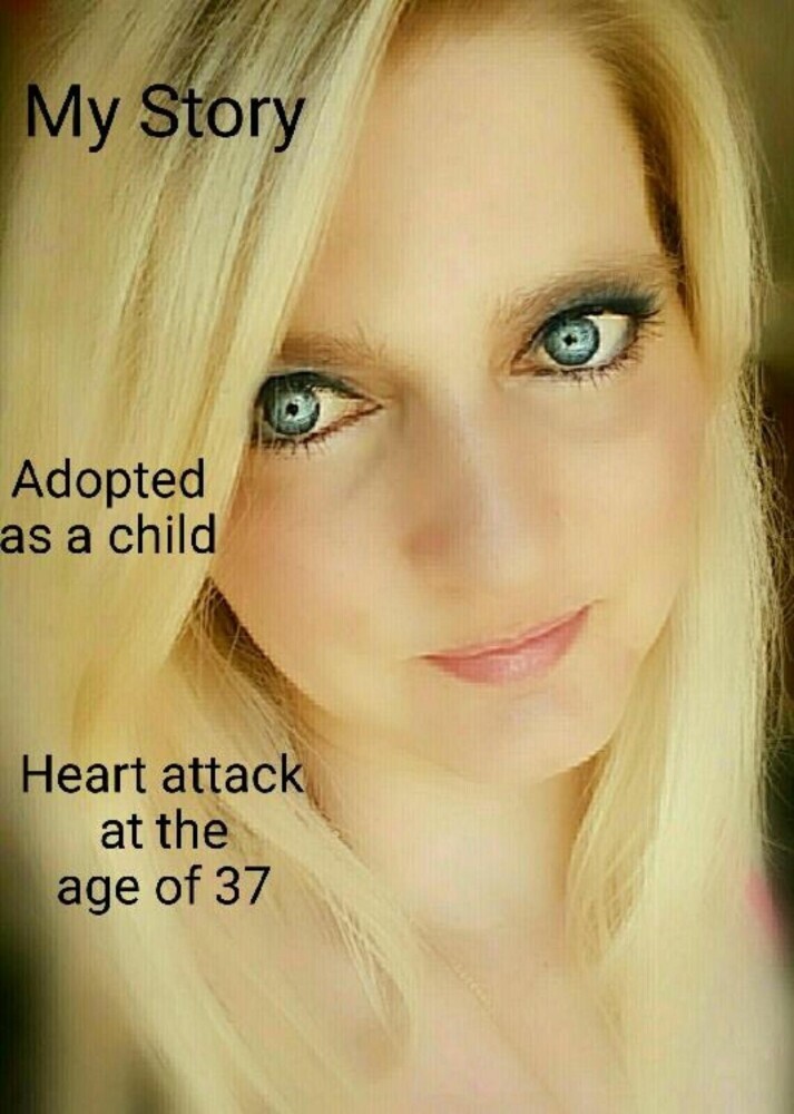 My Storry ..... Adoption.... Heart atack at the age of 37..... main product photo