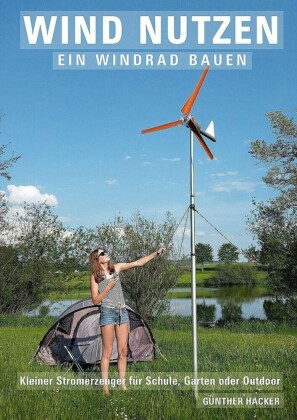 Wind nutzen - ein Windrad bauen