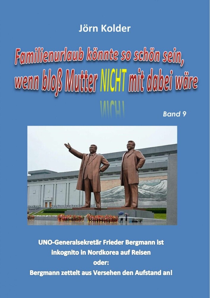 Familienurlaub könnte so schön sein, wenn bloß Mutter nicht mit dabei wäre! Band 9 main product photo