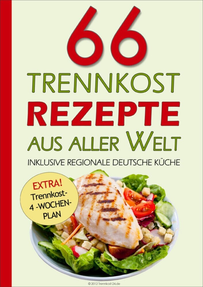 66 Trennkost-Rezepte aus aller Welt Inklusive Regionale Deutsche Küche main product photo