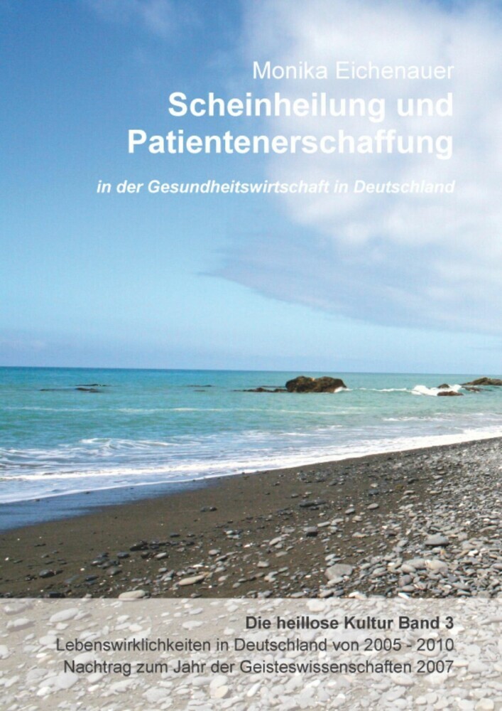 Scheinheilung und Patientenerschaffung - Die heillose Kultur - Band 3 main product photo