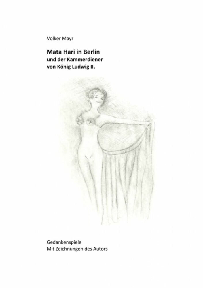 Mata Hari in Berlin und der Kammerdiener von König Ludwig II. main product photo