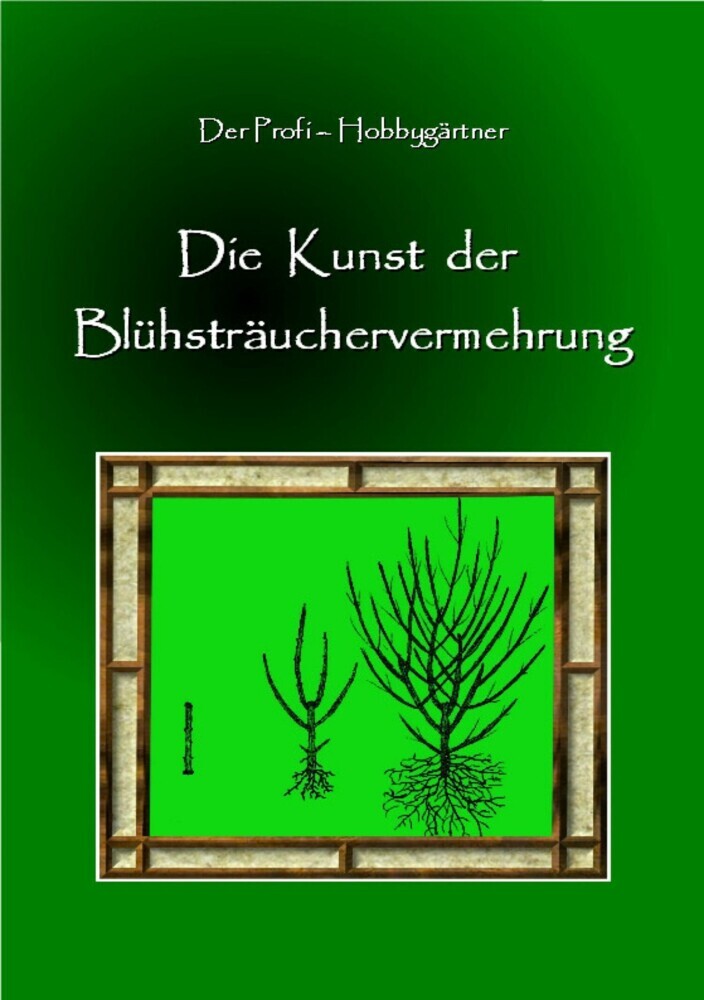 Die Kunst der Blühstrauchvermehrung main product photo