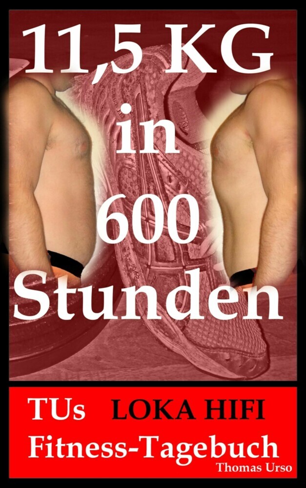 11,5 KG in 600 Stunden TUs LOKA HIFI Fitness-Tagebuch main product photo