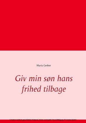 Giv min søn hans frihed tilbage