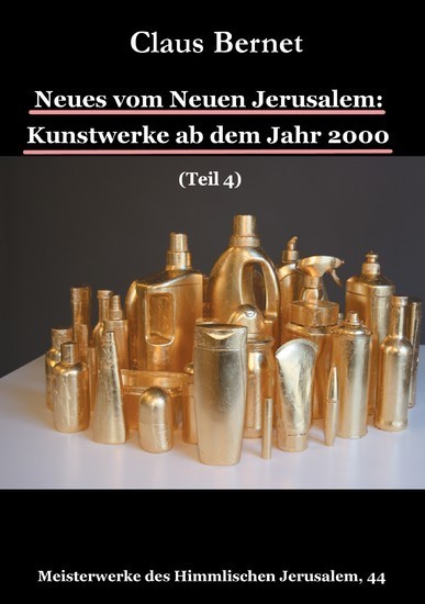 Neues vom Neuen Jerusalem: Kunstwerke ab dem Jahr 2000 (Teil 4) main product photo