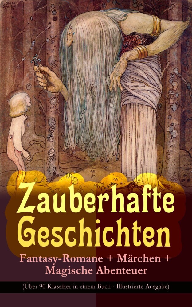 Zauberhafte Geschichten: Fantasy-Romane + Märchen + Magische Abenteuer (Über 90 Klassiker in einem Buch - Illustrierte Ausgabe) main product photo