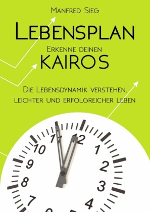 Lebensplan - Erkenne deinen KAIROS