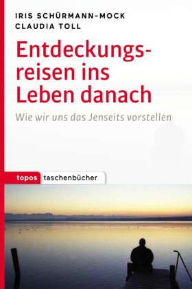Entdeckungsreisen ins Leben danach