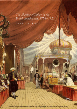 The Shaping of Turkey in the British Imagination, 1776-1923